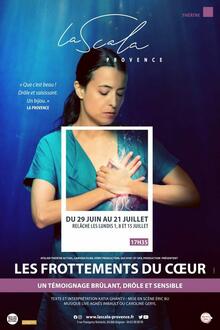 Les Frottements du cœur, Théâtre La Scala Provence
