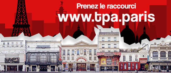 R&eacute;servez vos spectacles sur tpa.paris