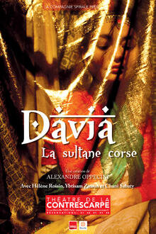DAVIA, la sultane corse, Théâtre de la Contrescarpe