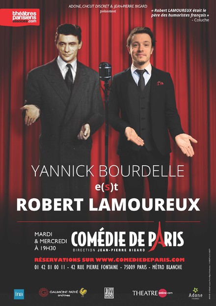 Yannick Bourdelle e(s)t Robert Lamoureux au Théâtre Comédie de Paris