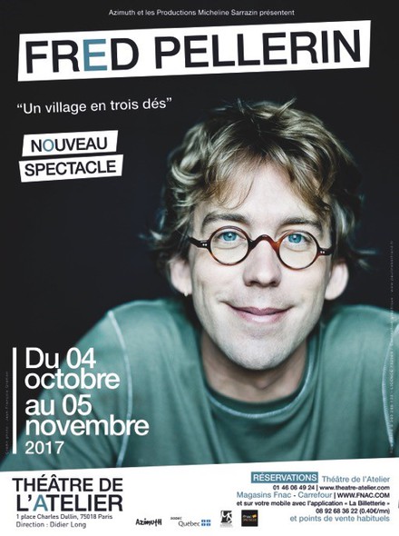Un village en trois dés - Fred Pellerin au Théâtre de l'Atelier