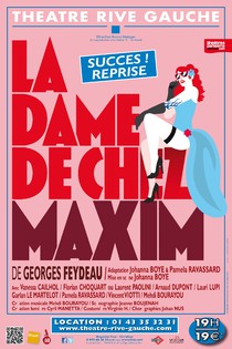 La dame de chez Maxim, Théâtre Rive Gauche