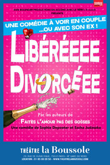 Libéréeee Divorcéee, Théâtre la Boussole