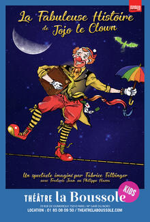 La fabuleuse histoire de Jojo le clown, Théâtre La Boussole