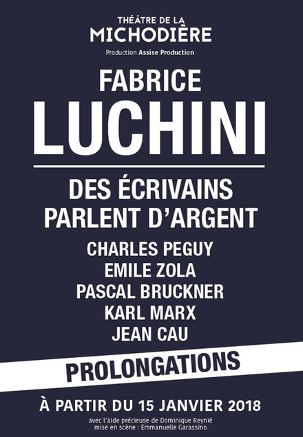 FABRICE LUCHINI - Des écrivains parlent d'argent au Théâtre de la Michodière