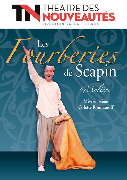 Les fourberies de Scapin au Théâtre des Nouveautés