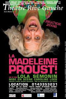 La Madeleine Proust !, Théâtre Rive Gauche