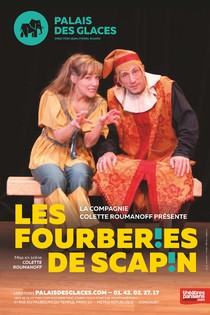 Les Fourberies de Scapin, théâtre Palais des Glaces