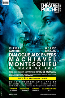 Dialogue aux Enfers entre Machiavel et Montesquieu, Théâtre de Poche-Montparnasse