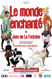 Le Monde Enchanté de Jean de La Fontaine, Théâtre de la Madeleine