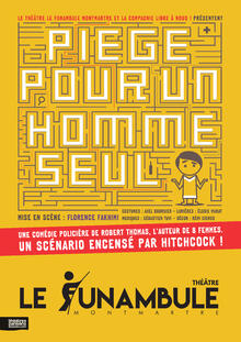 Piège pour un homme seul, Théâtre du Funambule Montmartre