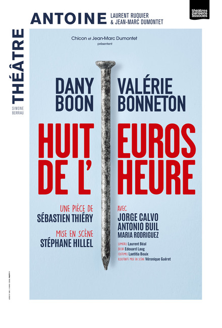 Huit euros de l'heure au Théâtre Antoine - Simone Berriau