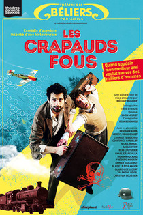 Les crapauds fous, Théâtre des Béliers Parisiens