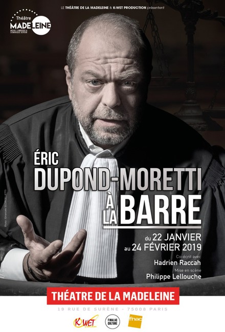 A LA BARRE, Eric Dupond-Moretti au Théâtre de la Madeleine