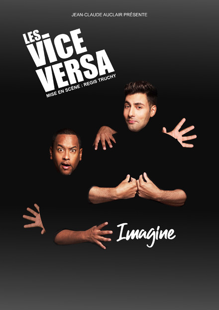 Les Vice Versa - Imagine au Théâtre de la Gaîté Montparnasse