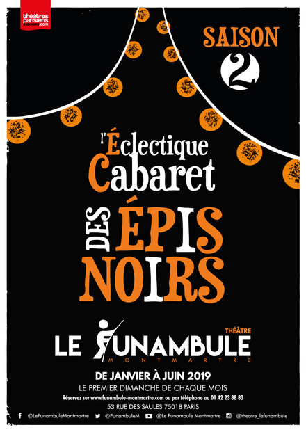 L'ECLECTIQUE CABARET DES EPIS NOIRS au Théâtre du Funambule Montmartre