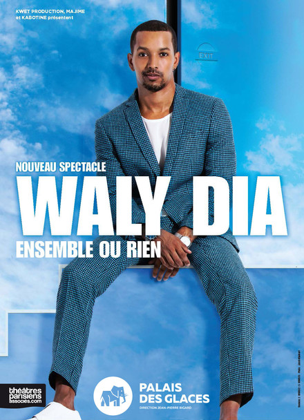 Waly Dia - Ensemble ou rien au Théâtre Palais des Glaces