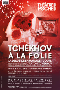 Tchékhov à la folie - La demande en mariage / L'ours, Théâtre de Poche-Montparnasse