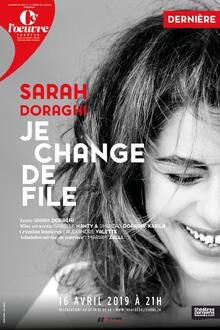 Sarah Doraghi, Je change de file, Théâtre de l'Œuvre