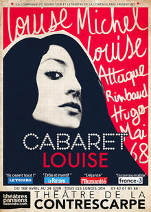 CABARET LOUISE : Louise Michel, Louise Attaque, Rimbaud, Hugo, Mai 68, Johnny…, Théâtre de la Contrescarpe