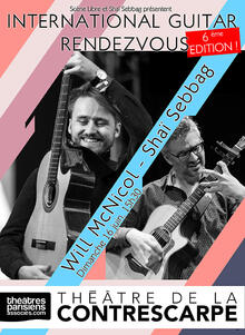 International Guitar Rendez-vous avec Will McNicol et Shaï Sebbag, Théâtre de la Contrescarpe