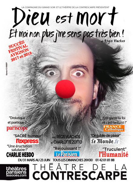 Dieu est mort. Et moi non plus j'me sens pas très bien ! au Théâtre Le Contrescarpe