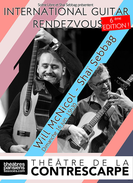 International Guitar Rendez-vous avec Will McNicol et Shaï Sebbag au Théâtre de la Contrescarpe