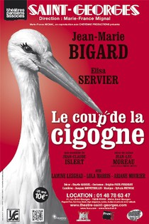 Le Coup de la Cigogne, Théâtre Saint-Georges
