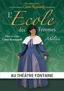 L'Ecole des femmes, Théâtre Fontaine