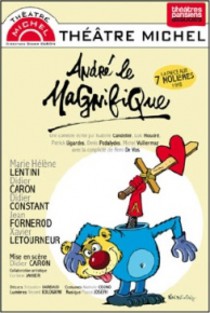 André le magnifique, Théâtre Michel