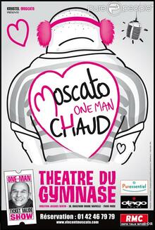 Moscato one man chaud, Théâtre du Gymnase Marie Bell