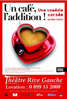 Un café, l'addition!, Théâtre Rive Gauche