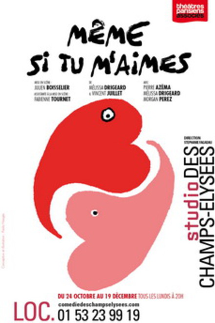 Même si tu m'aimes au Théâtre Studio des Champs-Elysées