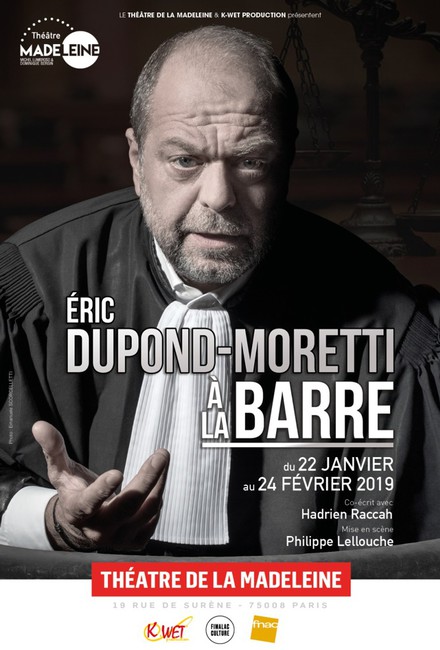 À LA BARRE, Eric Dupond-Moretti au Théâtre de la Madeleine