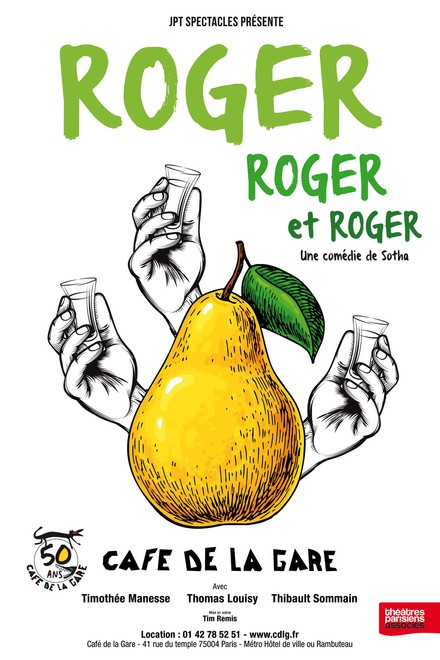 Roger, Roger et Roger au Théâtre Café de la Gare