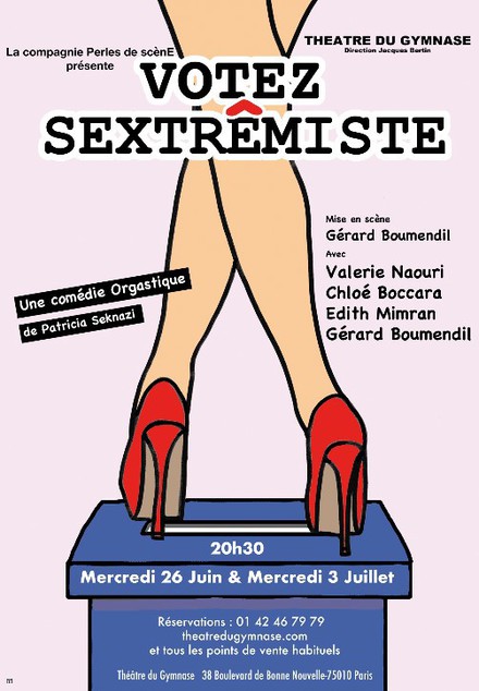 Votez Sextrêmiste au Théâtre du Gymnase Marie Bell