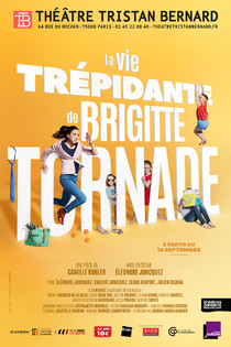 La vie trépidante de Brigitte Tornade, Théâtre Tristan Bernard