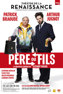 PERE ou FILS, Théâtre de la Renaissance