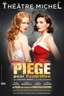Piège pour Cendrillon, Théâtre Michel