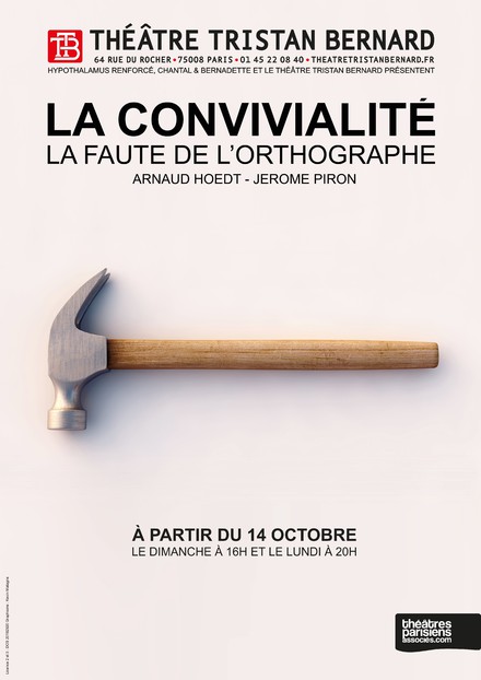 LA CONVIVIALITÉ - La faute de l’orthographe au Théâtre Tristan Bernard