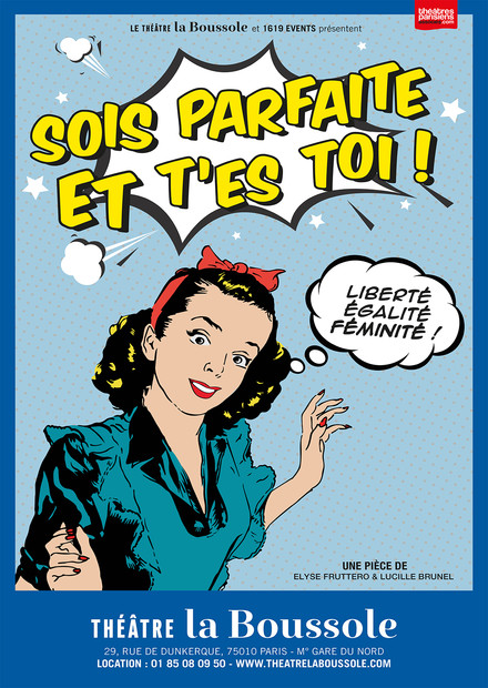 Sois parfaite et t'es toi ! au Théâtre La Boussole