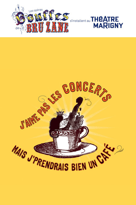Les opéras-bouffes de Bru Zane - "J’AIME PAS LES CONCERTS ! MAIS J’PRENDRAIS BIEN UN CAFE…" au Théâtre Marigny Studio