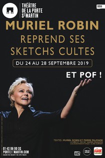 Muriel Robin - Et Pof !, Théâtre de la Porte Saint-Martin