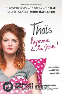 Thaïs, Hymne à la joie, théâtre Palais des Glaces