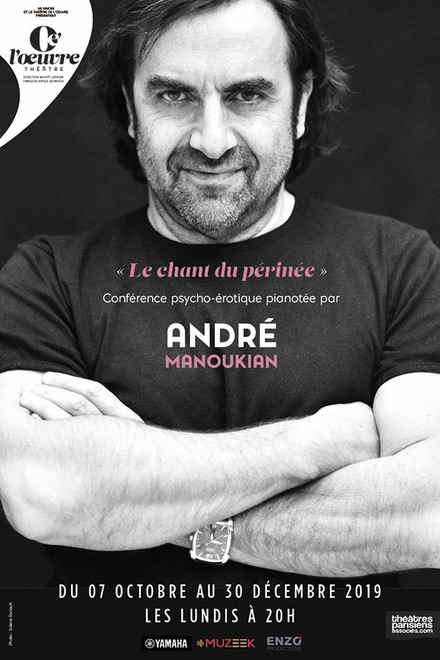 Le chant du périnée - ANDRÉ MANOUKIAN au Théâtre de l'Œuvre