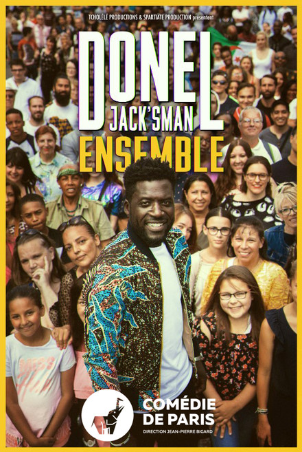 DONEL JACK’SMAN "ENSEMBLE" au Théâtre Comédie de Paris