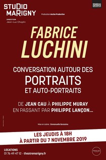 FABRICE LUCHINI - Conversation autour de portraits et auto-portraits, Théâtre Marigny Studio