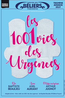 Les 1001 vies des urgences, Théâtre des Béliers Parisiens