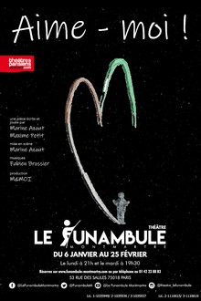 Aime-moi !, Théâtre du Funambule Montmartre