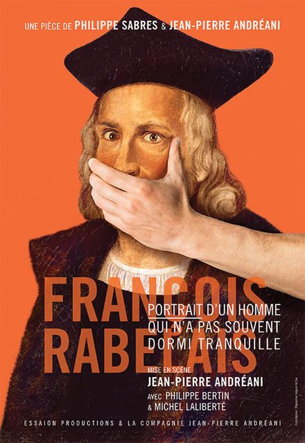 François RABELAIS, Portrait d'un homme qui n'a jamais dormi tranquille au Théâtre Essaïon